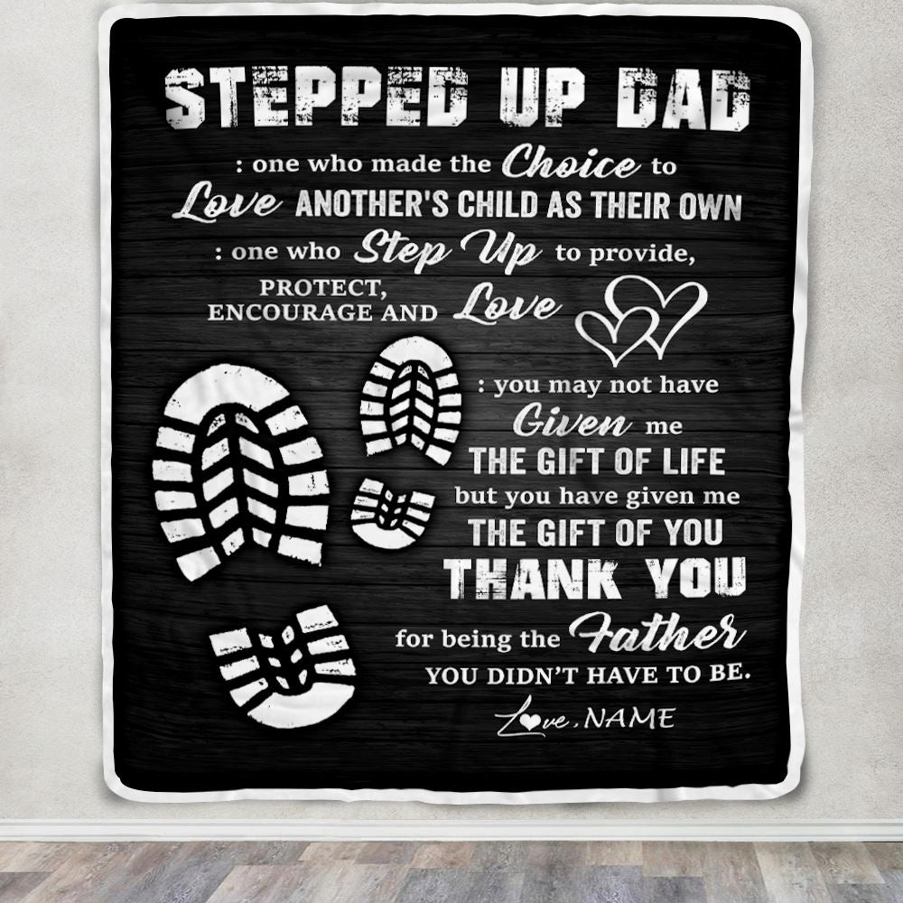 Personalized To My Stepped Up Dad Blanket From Daughter Son The Gift Of Life Bonus Dad Birthday Fathers Day Christmas Customized Bed Fleece Throw Blanket | teecentury