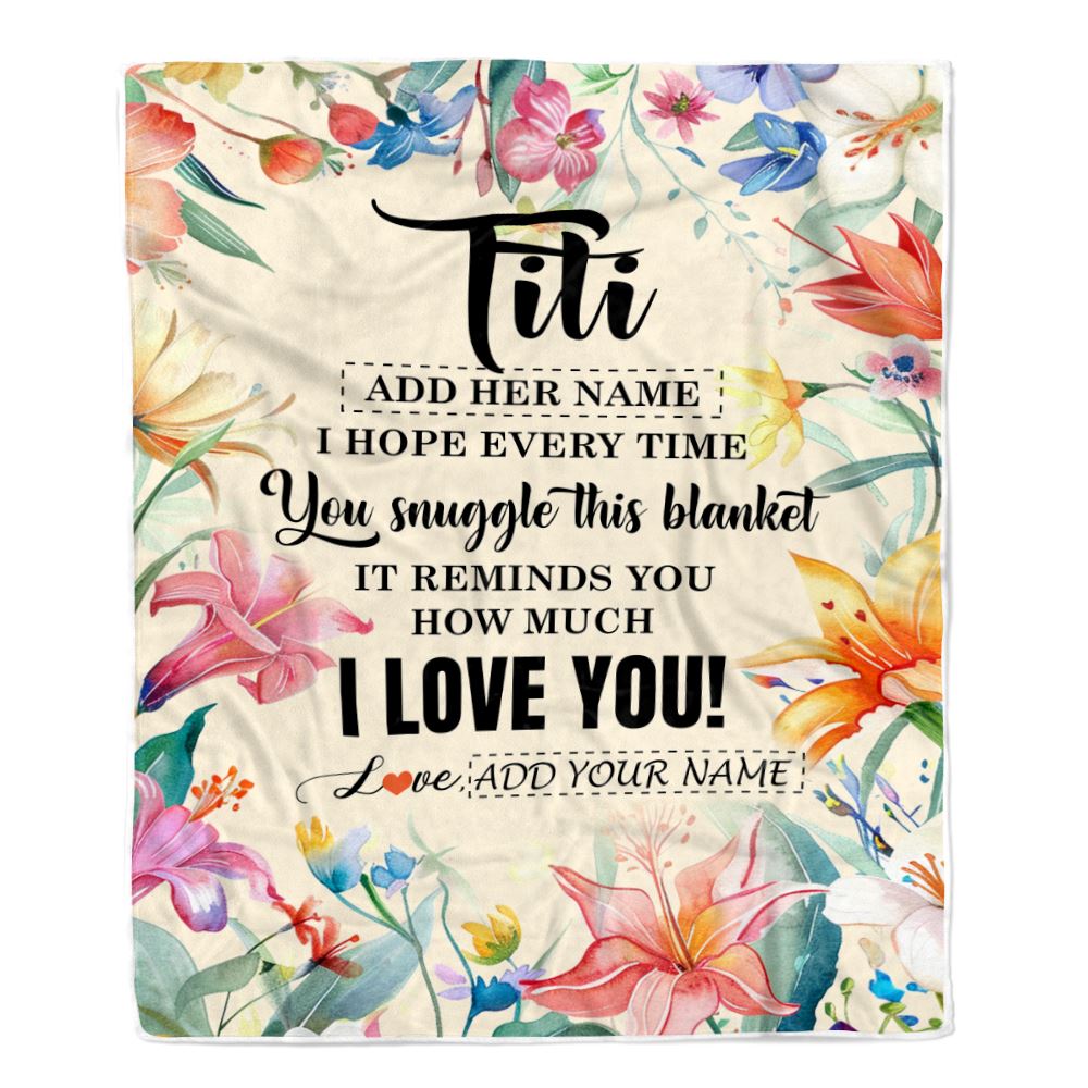 Personalized To My Titi Blanket From Niece Nephew Floral I Love You Great Titi Birthday Gifts Mothers Day Christmas Customized Fleece Throw Blanket | teecentury