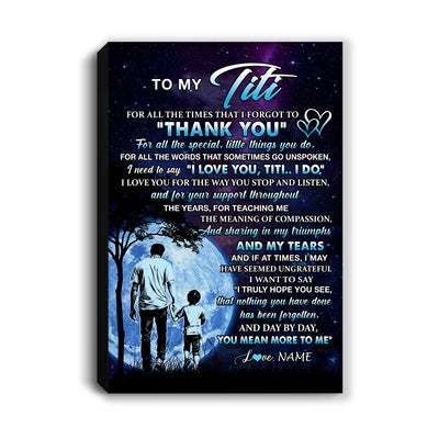 Personalized To My Titi Canvas From Nephew Thank You Day By Day Titi Birthday Mothers Day Thanksgiving Christmas Custom Wall Art Print Framed Canvas | teecentury