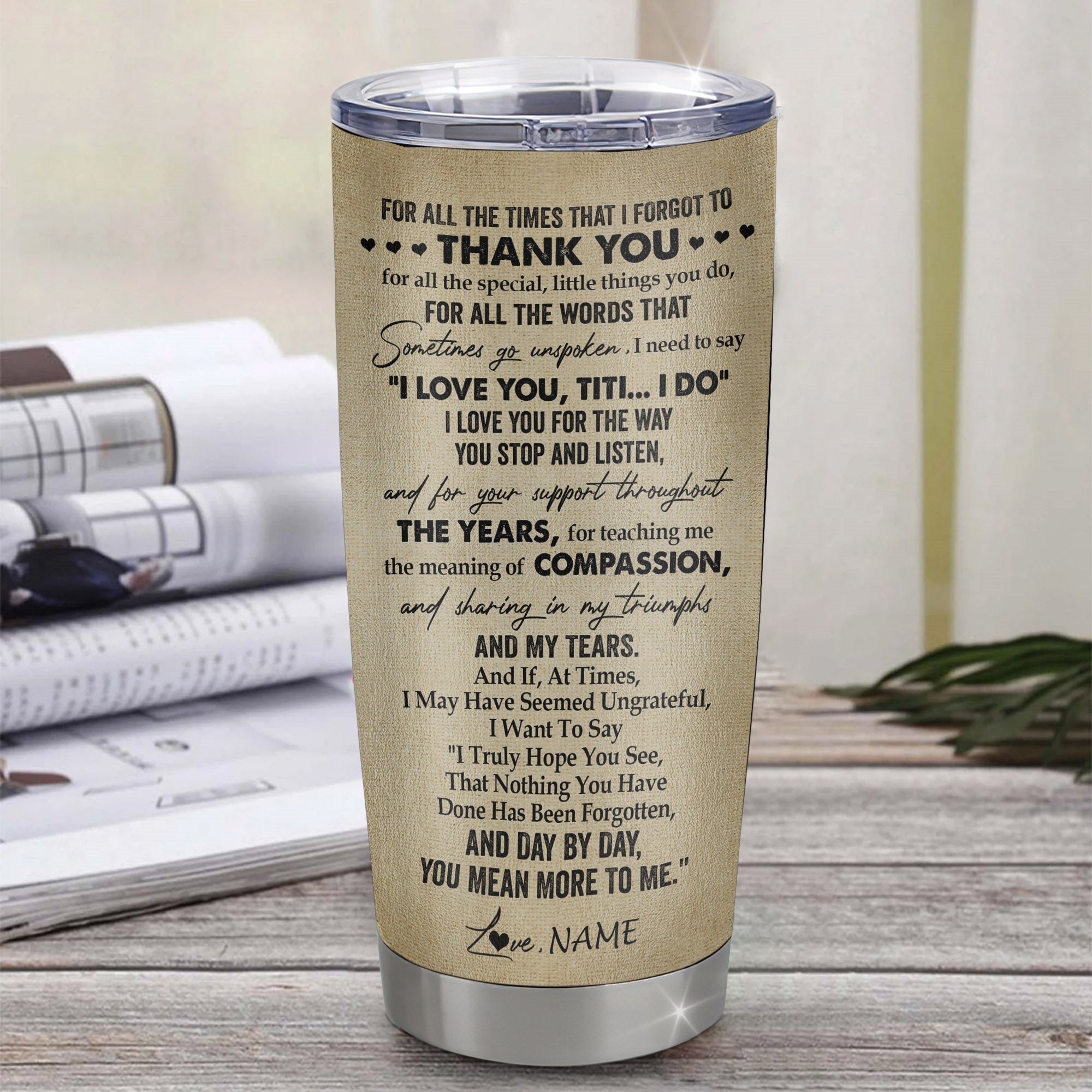 Personalized To My Titi Tumbler From Nephew Stainless Steel Cup For All The Times That I Forgot To Thank You Titi Birthday Mothers Day Christmas Travel Mug | teecentury
