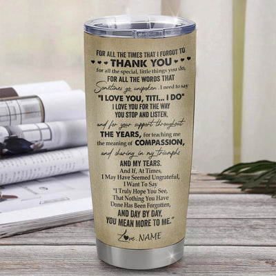 Personalized To My Titi Tumbler From Niece Stainless Steel Cup For All The Times That I Forgot To Thank You Titi Birthday Mothers Day Christmas Travel Mug | teecentury