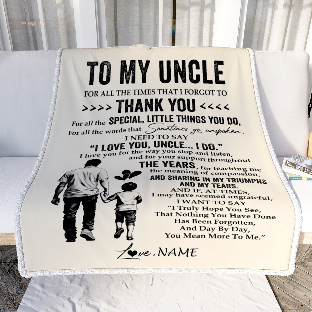 Personalized To My Uncle Blanket From Nephew For All The Times That I Forgot To Thank You Uncle Birthday Mothers Day Christmas Customized Fleece Blanket | teecentury