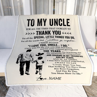 Personalized To My Uncle Blanket From Nephew For All The Times That I Forgot To Thank You Uncle Birthday Mothers Day Christmas Customized Fleece Blanket | teecentury
