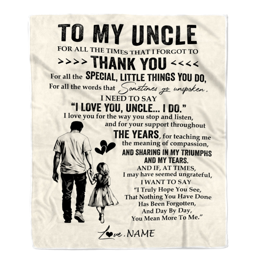 Personalized To My Uncle Blanket From Niece For All The Times That I Forgot To Thank You Uncle Birthday Mothers Day Christmas Customized Fleece Blanket | teecentury