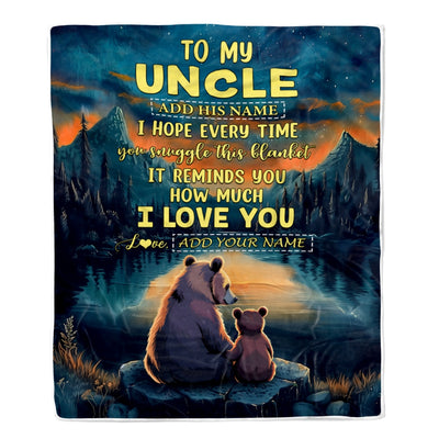 Personalized To My Uncle Gifts Blanket From Nephew Niece I Love You Bear Uncle Birthday Gifts Present For Fathers Day Christmas Custom Fleece Throw Blanket | teecentury