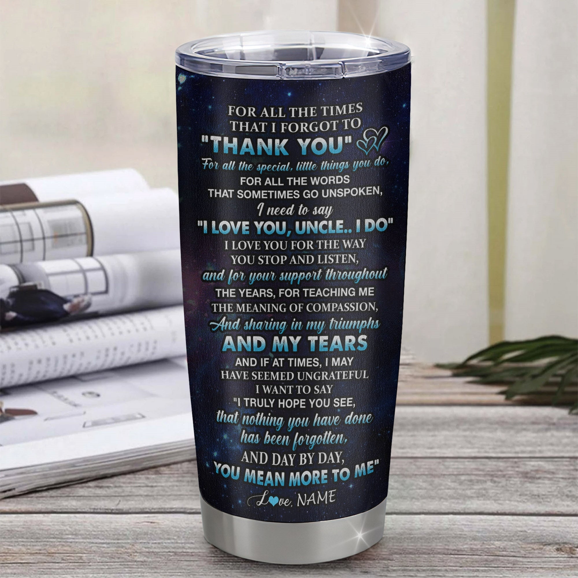 Personalized To My Uncle Tumbler From Niece Stainless Steel Cup Thank You Day By Day Uncle Birthday Fathers Day Thanksgiving Christmas Travel Mug | teecentury