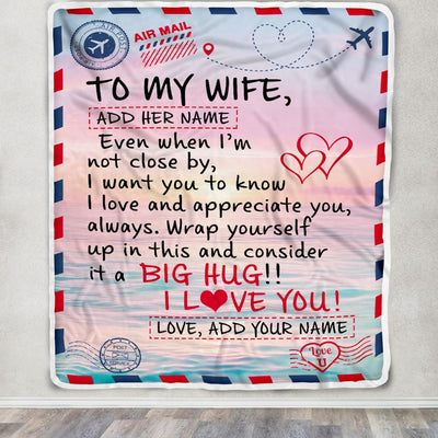 Personalized To My Wife Blanket From Husband Letter Mail To Wife For Her Gifts Happy Birthday Gifts Wedding Anniversary Valentines Day Fleece Throw Blanket | teecentury