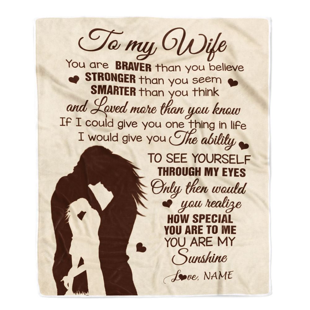 Personalized To My Wife Blanket From Husband You Are Braver Stronger Smarter Romantic Wife Birthday Valentines Day Christmas Customized Gift Fleece Blanket | teecentury