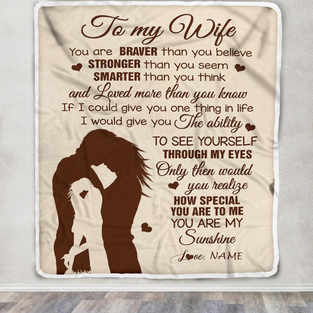 Personalized To My Wife Blanket From Husband You Are Braver Stronger Smarter Romantic Wife Birthday Valentines Day Christmas Customized Gift Fleece Blanket | teecentury
