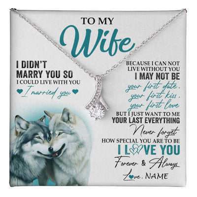 Alluring Beauty Necklace 14K White Gold Finish | 1 | Personalized To My Wife Necklace From Husband I Didn't Marry You So Wolf For Wife Wedding Anniversary Day Birthday Christmas Customized Gift Box Message Card | teecentury