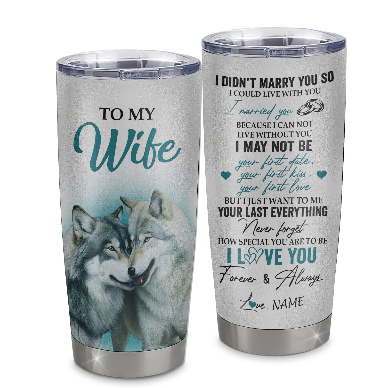 Personalized To My Wife Tumbler From Husband Stainless Steel Cup I Didn'T Marry You So Wolf For Wife Wedding Anniversary Day Birthday Christmas Travel Mug | teecentury
