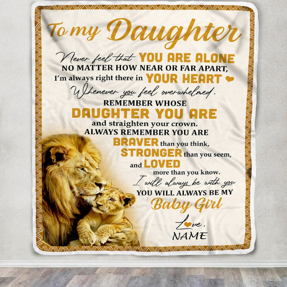 Personalized to My Daughter Blanket From Dad Lion Never Feel That You are Alone Great Birthday Graduation Christmas Gift Bed Quilt Fleece Throw Blanket Blanket | Teecentury.com