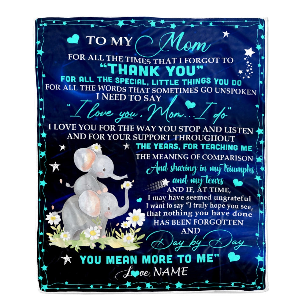 Personalized to My Mom Blanket from Daughter Elephant All The Times That I Forgot to Thank You Mom Birthday Mothers Day Christmas Customized Fleece Blanket Blanket | Teecentury.com