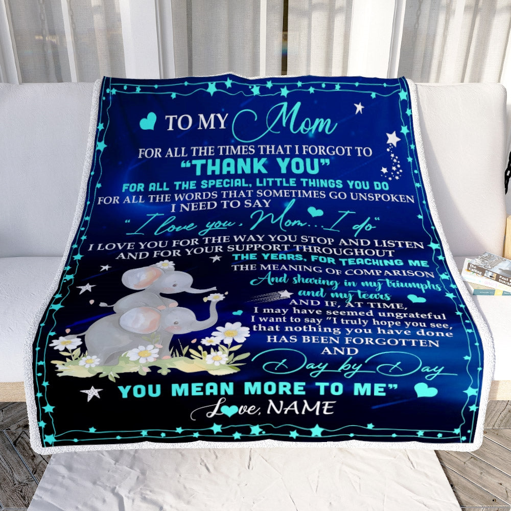 Personalized to My Mom Blanket from Daughter Elephant All The Times That I Forgot to Thank You Mom Birthday Mothers Day Christmas Customized Fleece Blanket Blanket | Teecentury.com