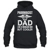 Pharmacist Dad Pharmacy Technician Medical Student For Men Shirt & Hoodie | teecentury