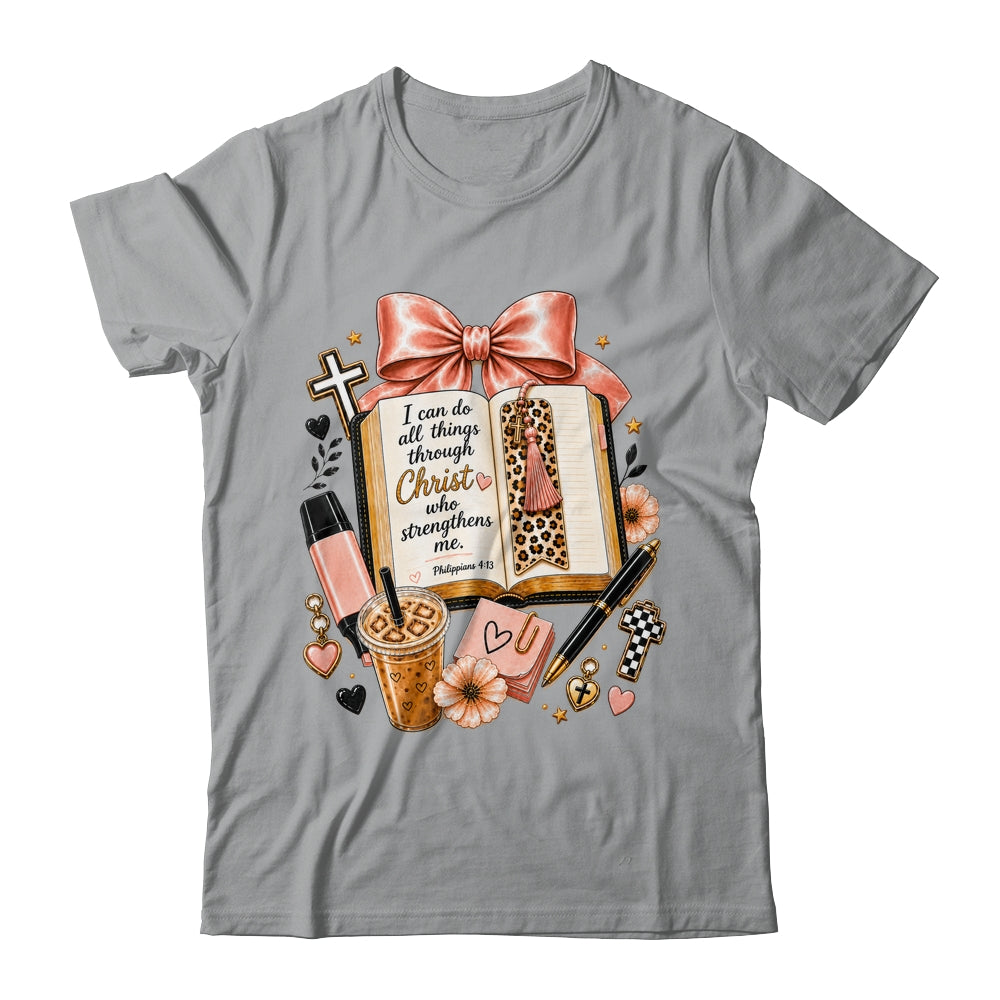 Philippians 4 13 Christian I Can Do All Things Christ Faith Shirt & Sweatshirt | teecentury