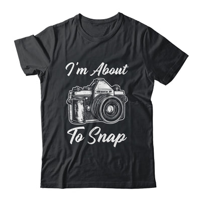 Photography Funny I'm About To Snap Photographer Vintage Shirt & Tank Top | teecentury