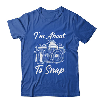 Photography Funny I'm About To Snap Photographer Vintage Shirt & Tank Top | teecentury