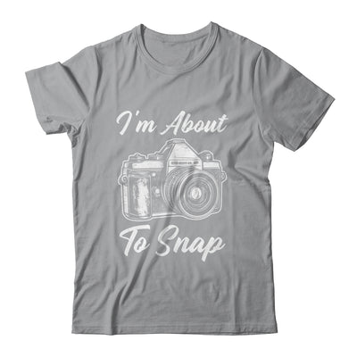 Photography Funny I'm About To Snap Photographer Vintage Shirt & Tank Top | teecentury