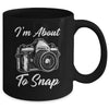 Photography Funny I'm About To Snap Photographer Vintage Mug | teecentury