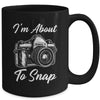 Photography Funny I'm About To Snap Photographer Vintage Mug | teecentury