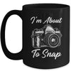 Photography Funny I'm About To Snap Photographer Vintage Mug | teecentury