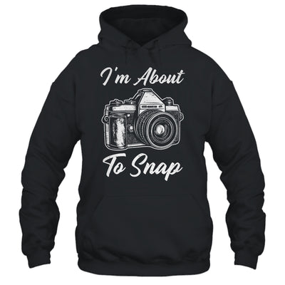 Photography Funny I'm About To Snap Photographer Vintage Shirt & Tank Top | teecentury