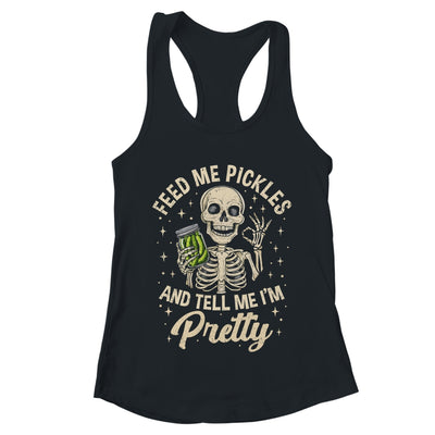 Pickle Lover Feeds Me Pickles And Tell Me I'm That Pretty Shirt & Tank Top | teecentury