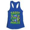 Pickle Lover Funny Sassy With A Side Of Pickles Shirt & Tank Top | teecentury