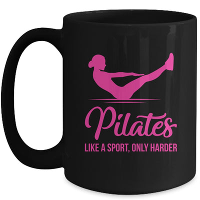 Pilates Like A Sport Only Harder Funny Pilates For Women Mug | teecentury
