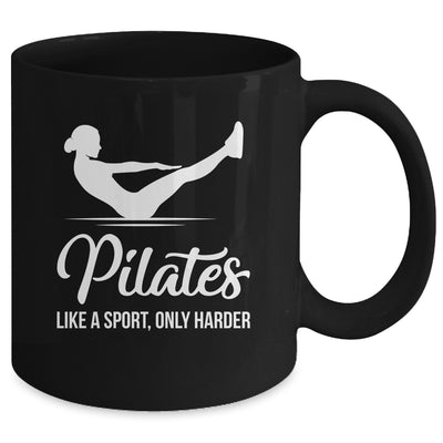 Pilates Like A Sport Only Harder Funny Pilates Women Girls Mug | teecentury