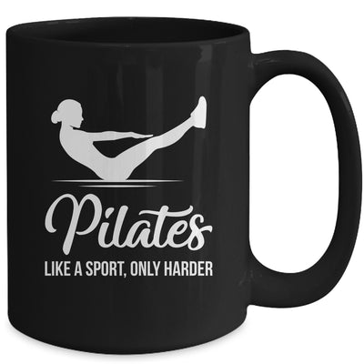 Pilates Like A Sport Only Harder Funny Pilates Women Girls Mug | teecentury