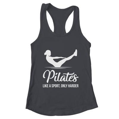 Pilates Like A Sport Only Harder Funny Pilates Women Girls Shirt & Tank Top | teecentury