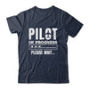 Pilot In Progress Airline Pilot Aviation Aircraft Lover Shirt & Hoodie | teecentury