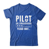 Pilot In Progress Airline Pilot Aviation Aircraft Lover Shirt & Hoodie | teecentury