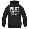 Pilot In Progress Airline Pilot Aviation Aircraft Lover Shirt & Hoodie | teecentury