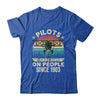 Pilots Looking Down On People Since 1903 Airplane Pilot Shirt & Hoodie | teecentury