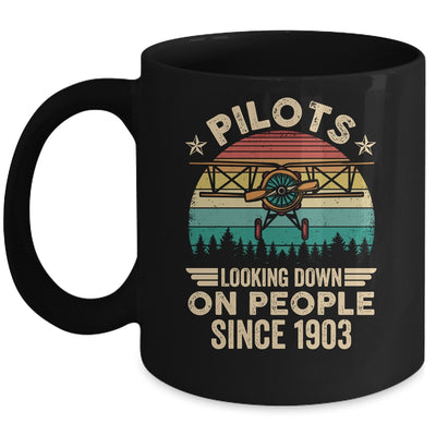 Pilots Looking Down On People Since 1903 Airplane Pilot Mug | teecentury