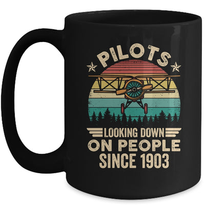 Pilots Looking Down On People Since 1903 Airplane Pilot Mug | teecentury