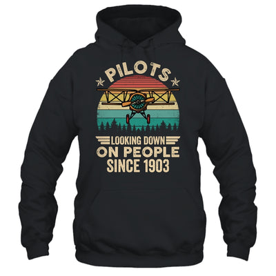 Pilots Looking Down On People Since 1903 Airplane Pilot Shirt & Hoodie | teecentury