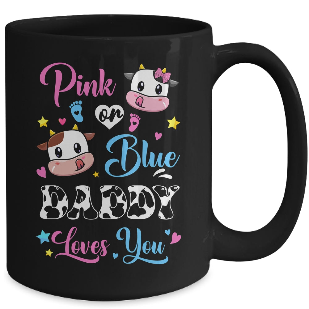 Pink Or Blue Daddy Loves You Cow Baby Gender Reveal Mug | teecentury