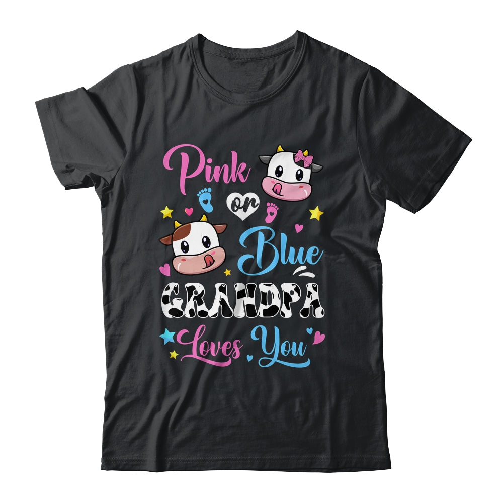 Pink Or Blue Grandpa Loves You Cow Baby Gender Reveal Shirt & Hoodie | teecentury