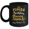 Pisces Birthday Queen Happy Birthday To Me Women Mug | teecentury
