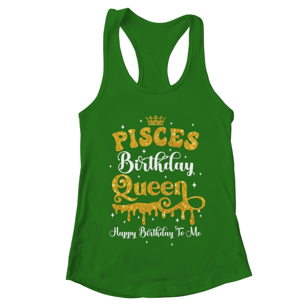 Pisces Birthday Queen Happy Birthday To Me Women Shirt & Tank Top | teecentury