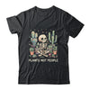 Plant Lover Skeleton Design Gardener Plants Not People Shirt & Tank Top | teecentury