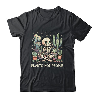 Plant Lover Skeleton Design Gardener Plants Not People Shirt & Tank Top | teecentury