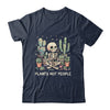 Plant Lover Skeleton Design Gardener Plants Not People Shirt & Tank Top | teecentury