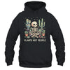 Plant Lover Skeleton Design Gardener Plants Not People Shirt & Tank Top | teecentury