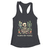 Plant Lover Skeleton Design Gardener Plants Not People Shirt & Tank Top | teecentury