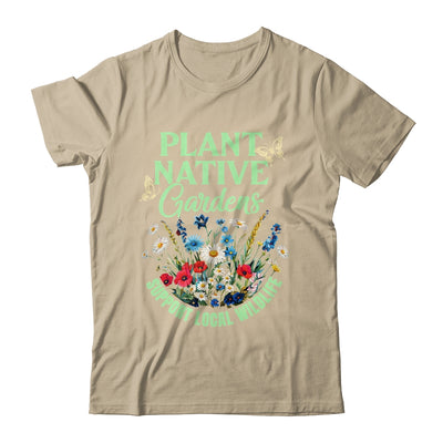 Plant Native Gardens Support Local Wildlife Gardening Lover Shirt & Tank Top | teecentury